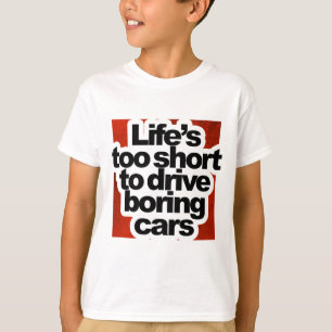 Camiseta Vida demasiado curta para conduzir carros