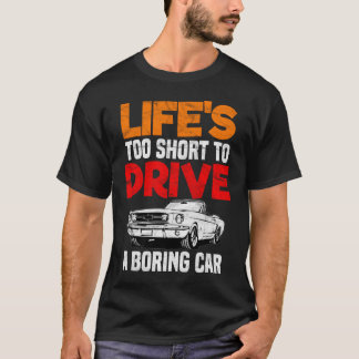 Camiseta Vida demasiado curta para conduzir um carro