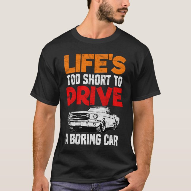Camiseta Vida demasiado curta para conduzir um carro (Frente)
