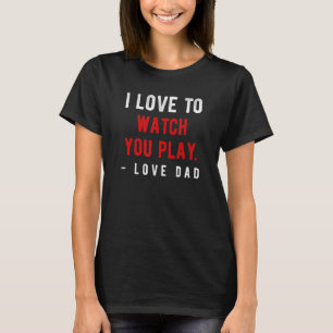 Camiseta Vida desportiva que adoro ver-te jogar Love Pai 5