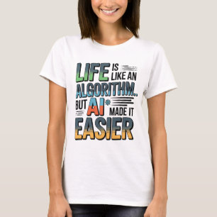 Camiseta Vida do Algoritmo de Inteligência Artificial