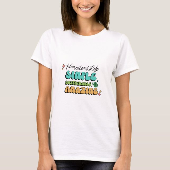 Camiseta Vida em Homestead: Simples, Sustentável, Incrível (Frente)