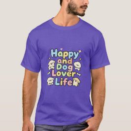 Camiseta Vida feliz e amante de cães