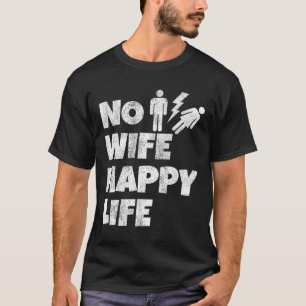 Camiseta Vida feliz sem esposa Esposas Noiva Noivo Casament