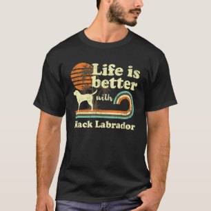 Camiseta Vida melhor Black Labrador Vintage Cachorro Mãe Pa