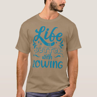 Camiseta Vida Melhor Removendo Legal Funny Rower Club Te