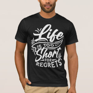 Camiseta Vida Muito Curta Sem Arrependimentos