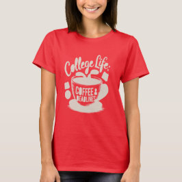 Camiseta Vida na Faculdade Alimentada por Café