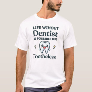 Camiseta Vida sem Dentista Engraçado Estudante Dental
