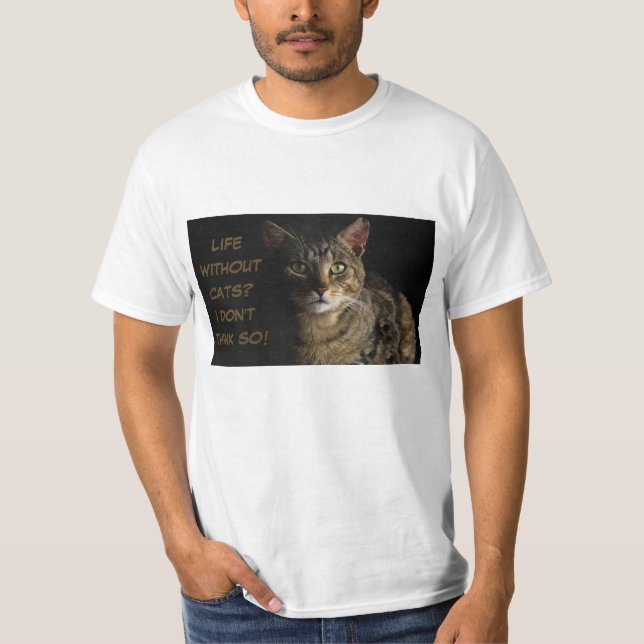 Camiseta Vida sem gatos? Acho que não! Costumar engraçado (Frente)
