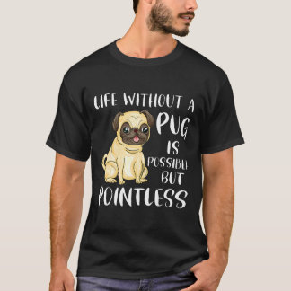 Camiseta Vida Sem Um Pug é Possível Mas Inútil Engraçado