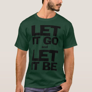 Camiseta Vida Simples Deixe-a ir e deixe-a ser