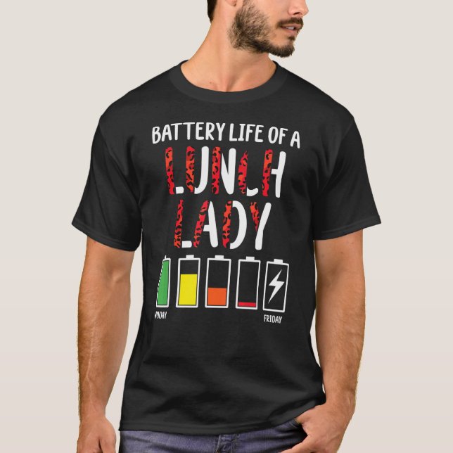 Camiseta Vida Útil Da Bateria Do Almoço Da Escola Almoço (Frente)