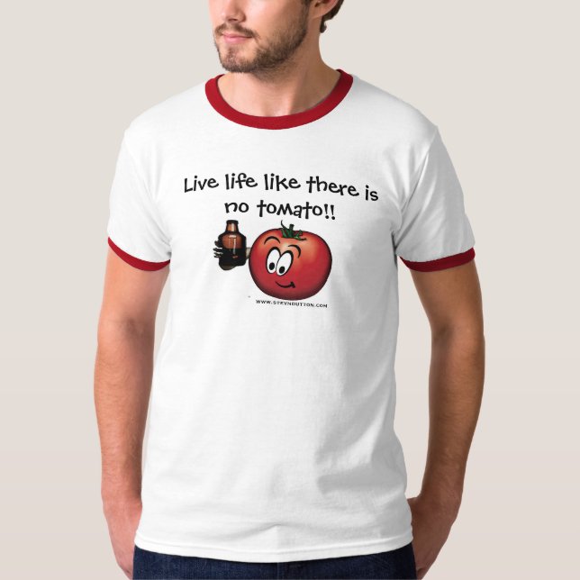 Camiseta Vida viva como não há nenhum tomate (Frente)