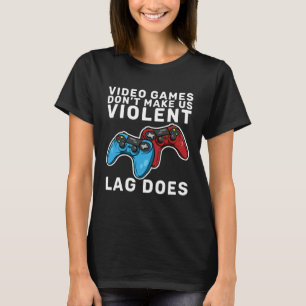 Camiseta Video Games Não Nos Tornam Violentos Lag Sim Joga