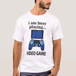 Camiseta Vídeo Jogo Estou Ocupado Jogando Vídeo Jogo