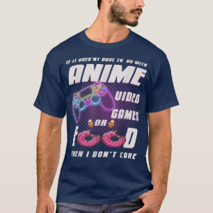 Camiseta Videos games Animes ou Donat, caso contrário não m
