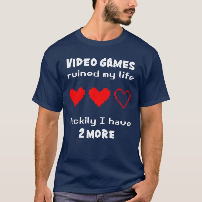 Camiseta Videos games arruinaram minha vida (Frente)