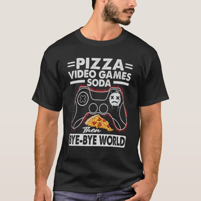 Camiseta Videos games de pizza Soda Então Tchau Mundo 1 (Frente)
