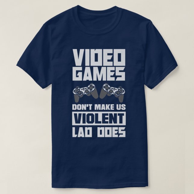 Camiseta Videos games não fazem com que a latência violenta (Frente do Design)