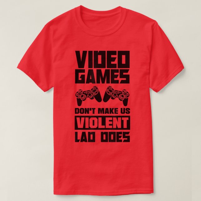 Camiseta Videos games não fazem com que a latência violenta (Frente do Design)