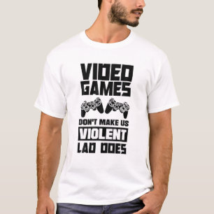 Camiseta Videos games não fazem com que a latência violenta