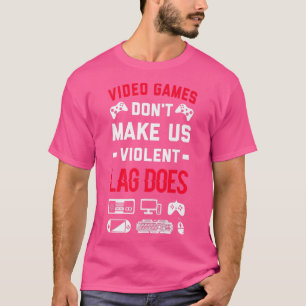 Camiseta Videos games Não Nos Fazem Atrasos Violentos Faz V