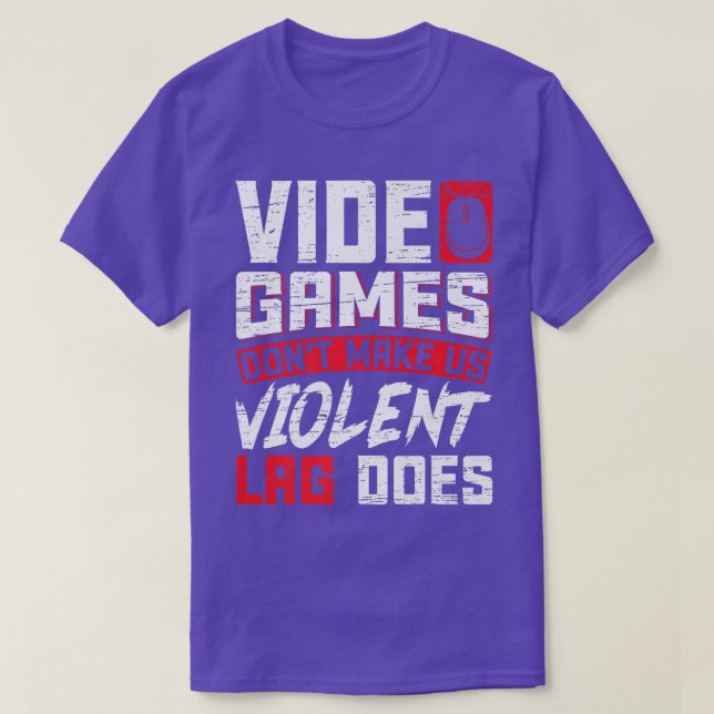 Camiseta Videos games não nos tornam violentos O Lag faz jo (Frente do Design)
