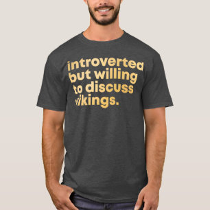 Camiseta Viking Design Introverted but willing to discuss V