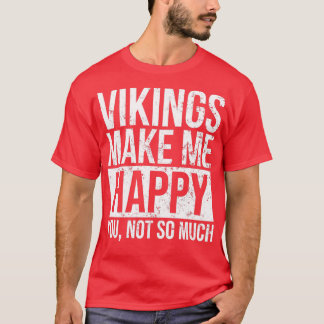 Camiseta Viking Design Vikings Make Me Happy