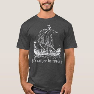 Camiseta Viking Longboat Id Preferencialmente Be Raking