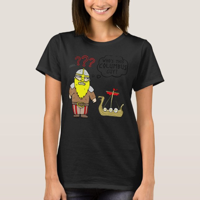 Camiseta Viking Man dizendo LEIF ERIKSON QUEM É ESTE (Frente)
