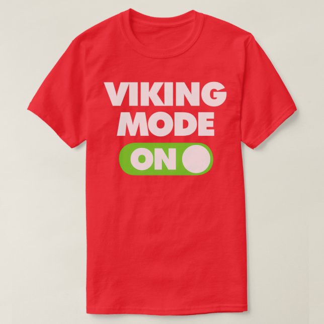 Camiseta Viking Mode ON Funny Sports Saying (Frente do Design)