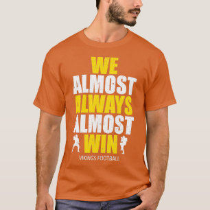 Camiseta Vikings Quase Sempre Ganhamos Esportes Engraçados