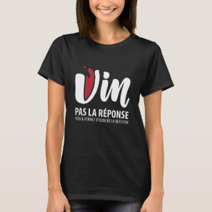 Camiseta Vin, pas la reponder
