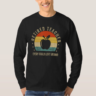 Camiseta Vinatge Retired Teacher Every Child Left Behind Re