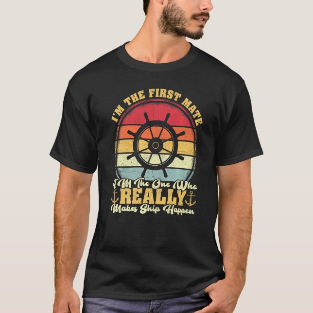 Camiseta Vinatge Retro First Mate Eu sou um Realmente Faz N (Frente)