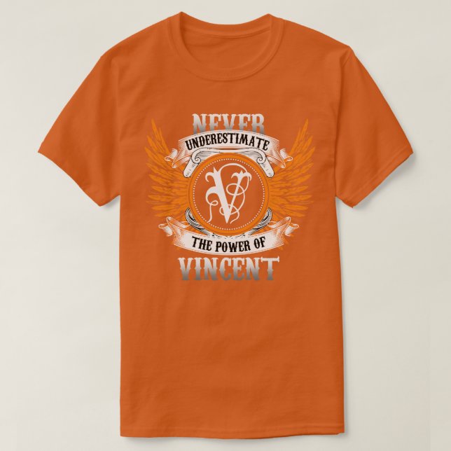 Camiseta Vincent Name Shirt Nunca Subestima A Potência O (Frente do Design)