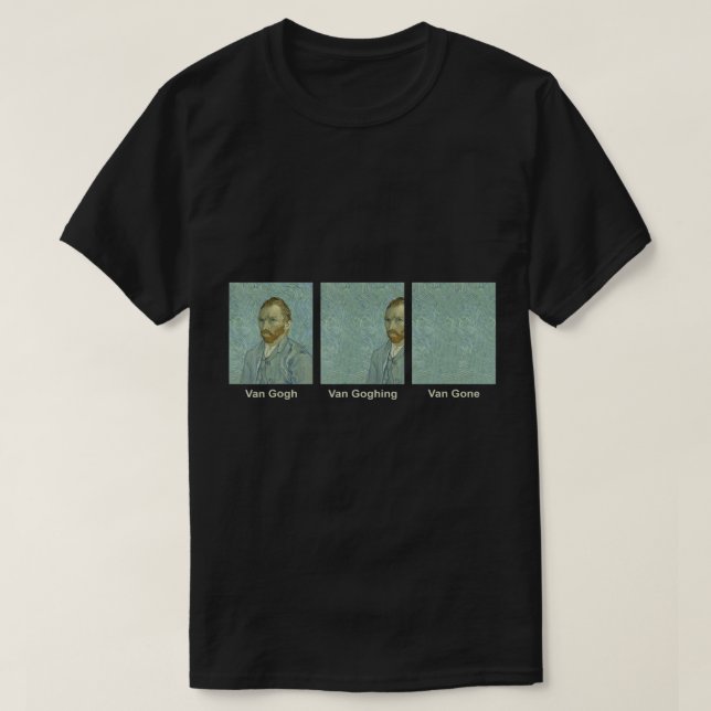 Camiseta Vincent Van Gogh Funny Van Gone Gone Classic Art A (Frente do Design)