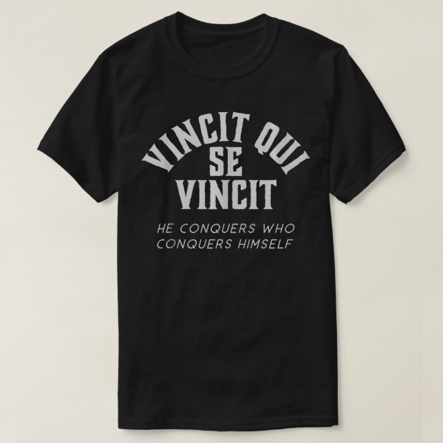Camiseta Vincit Qui Se Vincit Ele Conquista Quem Conquista  (Frente do Design)