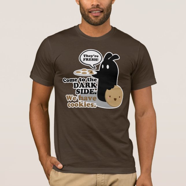 Camiseta Vindo ao lado escuro. Nós temos biscoitos. T (Frente)