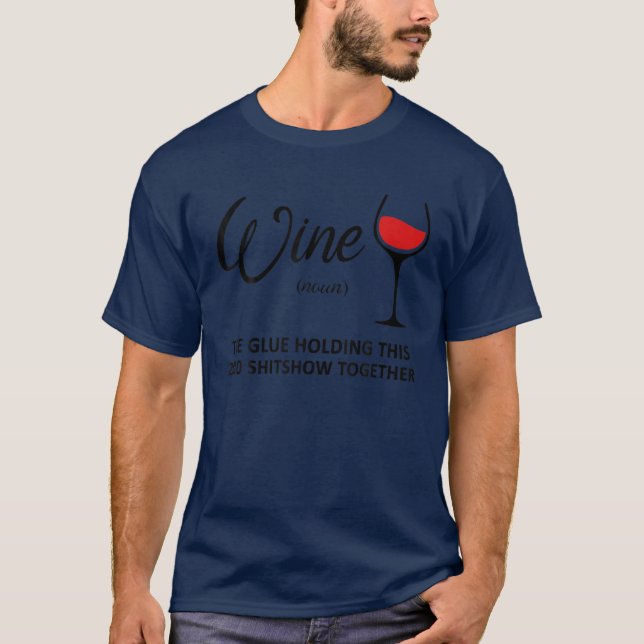 Camiseta Vinho A Cola Que Mantém Este Shitshow De 2020 Junt (Frente)