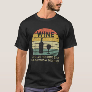 Camiseta Vinho A Cola Que Mantém Este Shitshow De 2020 Junt