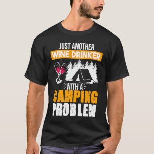 Camiseta Vinho Bebê Problema De Acampamento Bebendo Diz Gra