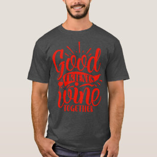 Camiseta Vinho, bom amigo, vinho juntos
