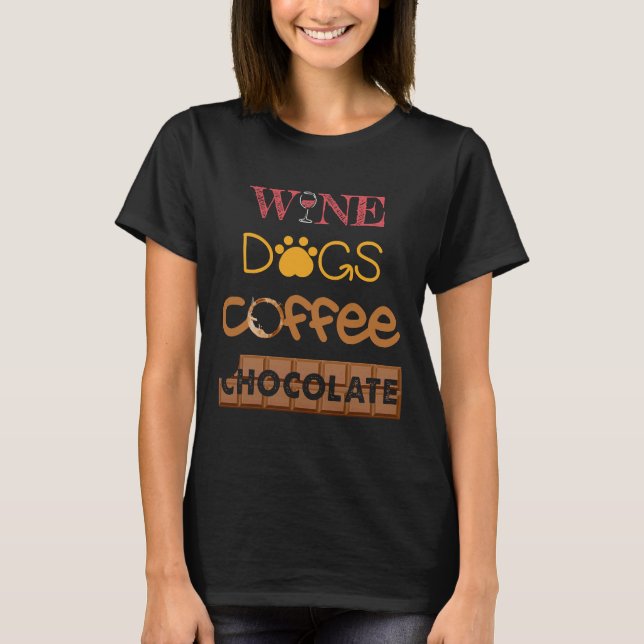 Camiseta Vinho Café Cães Chocolate Bebida (Frente)