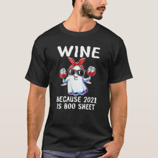 Camiseta Vinho Das Mulheres Porque 2021 É Bebida Fantasma D