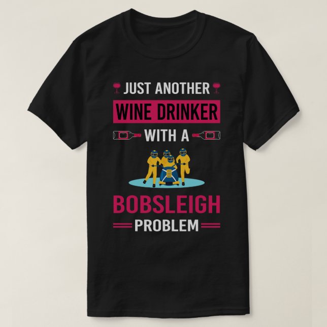 Camiseta Vinho-Drinker Bobsled Bobsled (Frente do Design)
