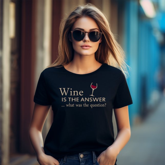 Camiseta Vinho é a resposta, citação engraçada de vinho (Criador carregado)