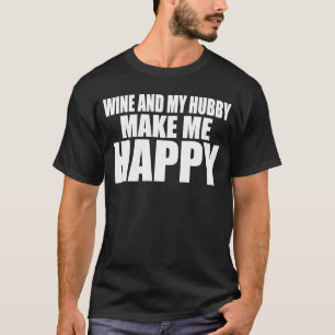 Camiseta VINHO E MEU HUBBY ME FAZEM FELIZ Vinho Casado Dren